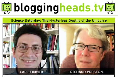 Carl Zimmer and Richard Preston on BloggingHeads.tv