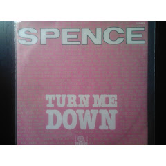 SPENCE - turn me down 1985
