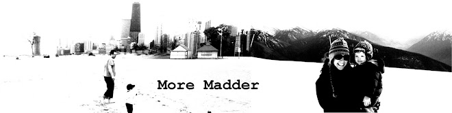 More Madder