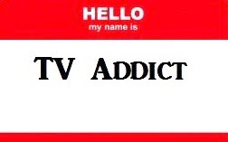 Hello. My Name Is TV Addict