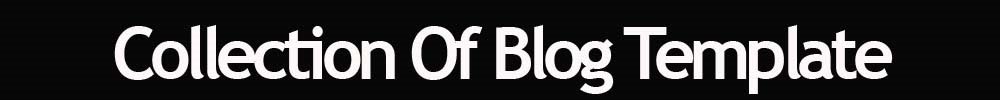 KOLEKSI BLOG TEMPLATE TERKINI