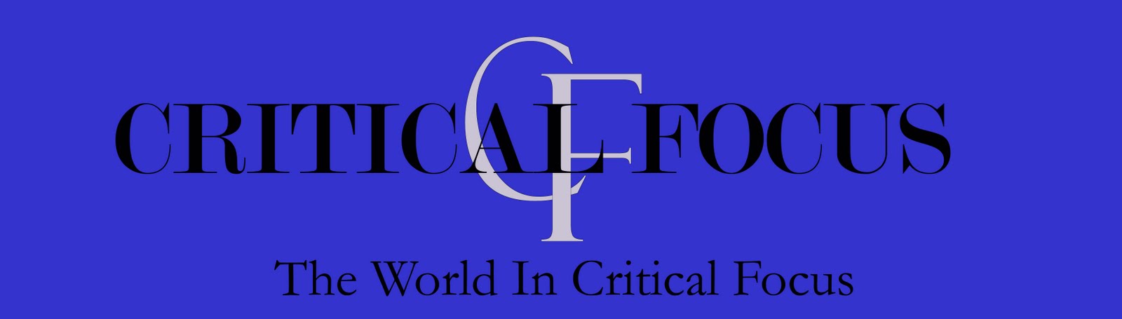 The World In Critical Focus