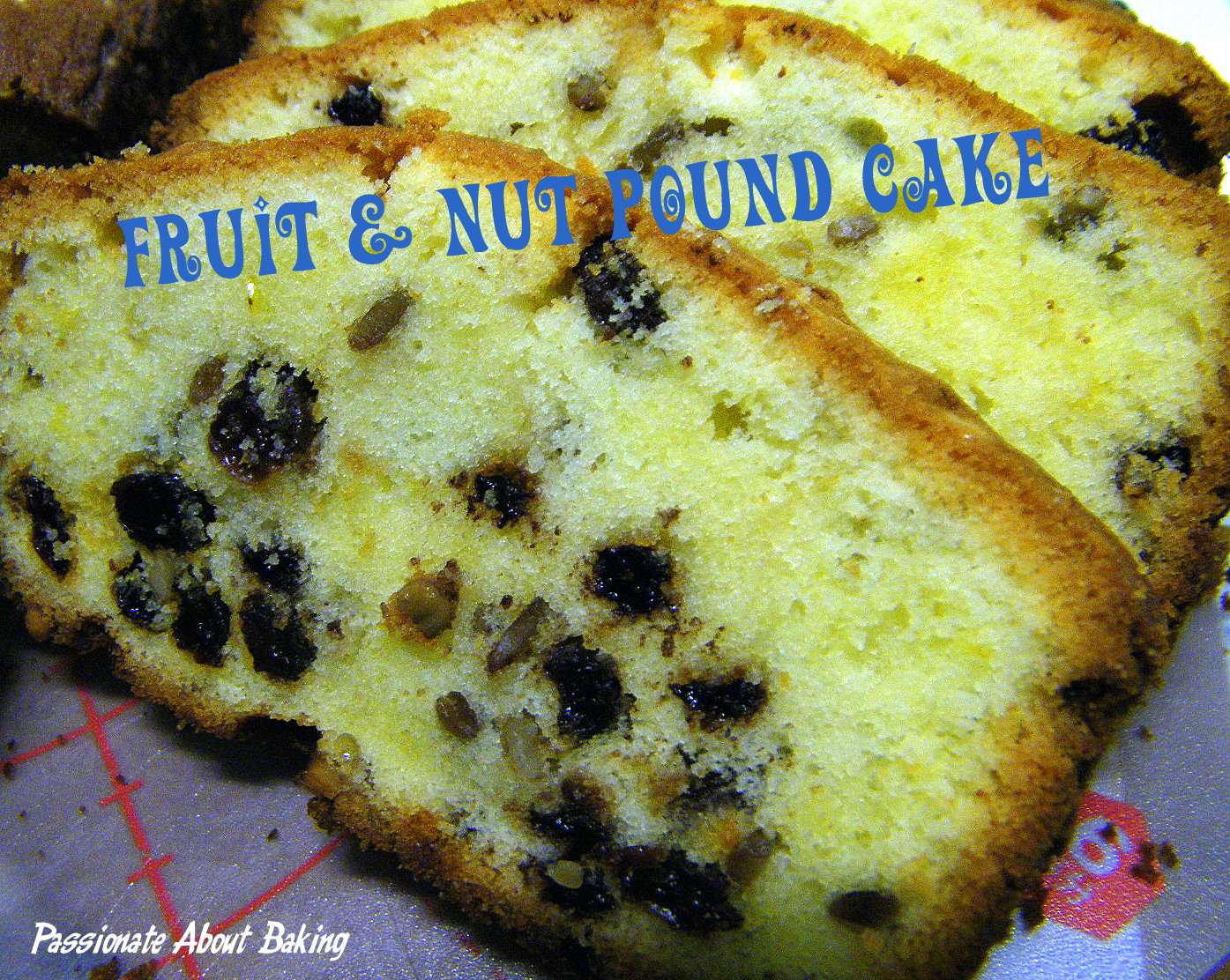 Pound Cakes Revisited Passionate About Baking