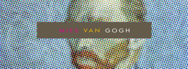 Mies Van Gogh