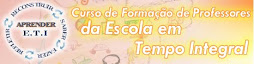 Curso de Formação para Professores da Escola de Tempo Integral