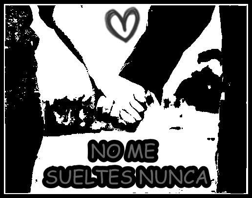 no me sueltes nunca