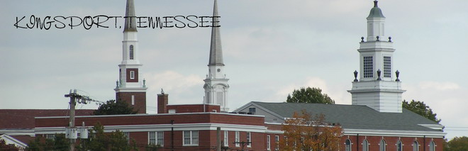 Pictures the way I see them of KINGSPORT