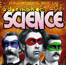 SUPERHEROES OF SCIENCE