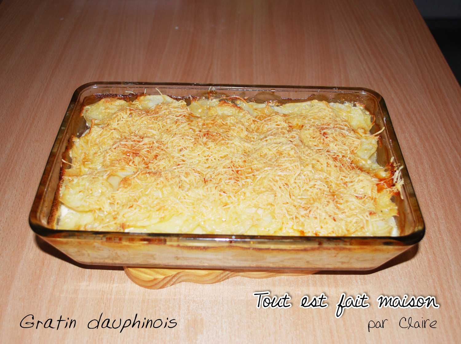 Gratin dauphinois Tout est fait maison