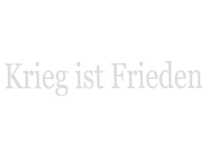 Krieg ist Frieden