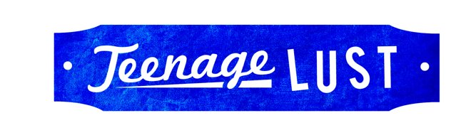 Teenage Lust
