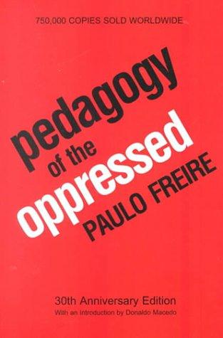 [pedagogyOfTheOppressed_pauloFreire.jpg]