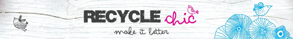 Recycle Chic - Make it Better