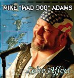 Mike "Mad Dog" Adams - A Put-In-Bay, OH / "Round House Bar" Favorite Performer!