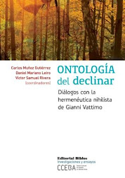 Ontología del declinar. Diálogos con la hermenéutica nihilista de Gianni Vattimo
