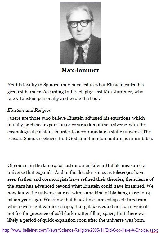 Max Jammer  - his loyalty to Spinoza may have led to what Einstein called his greatest blunder.