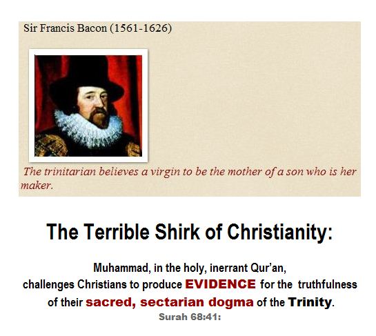 Sir Francis Bacon - the trinitarian believes.