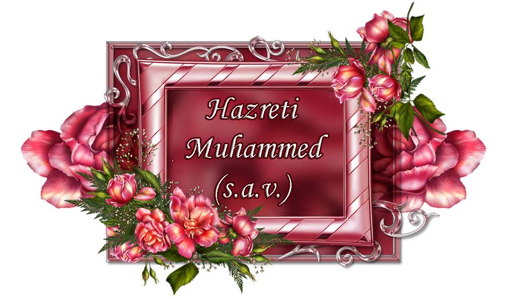 HAZRETİ MUHAMMED (SAV)