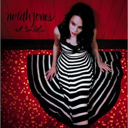 Norah-Jones-Not-Too-Late-382501.jpg