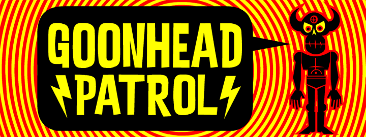 Goonhead Patrol