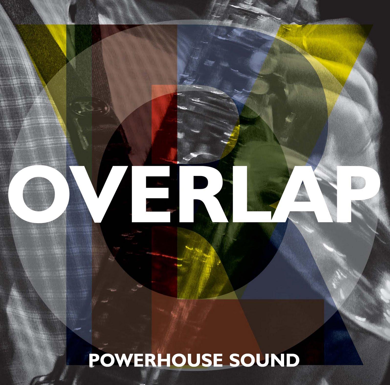 Powerhouse Sound Overlap (Laurence Family, 2010) **** The Free Jazz