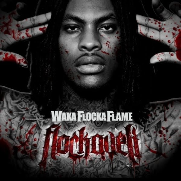 waka flocka flame. Uploads: Waka Flocka Flame