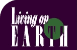 Listen to LIVING ON EARTH from PRI - Public Radio International