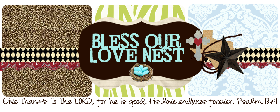 Bless Our Love Nest