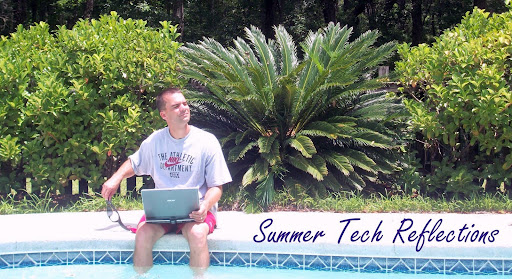 Summer Tech Reflections