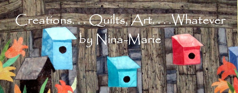Creations -  Quilts, Art, Whatever by Nina-Marie Sayre