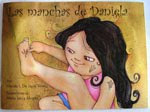 "Las manchas de Daniela" Wanda I. de J. Arvelo. Aparicio Distributors, inc. Puerto Rico. 2010