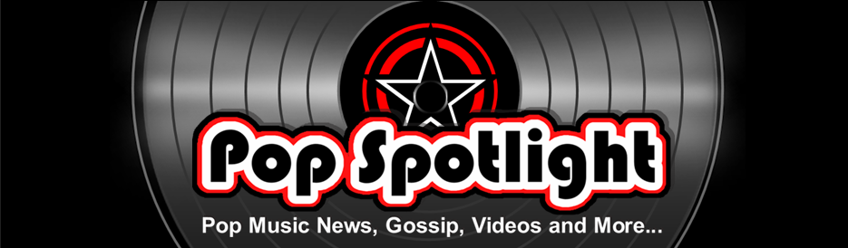 POP Spotlight: Pop Music News, Gossip, Videos & More...