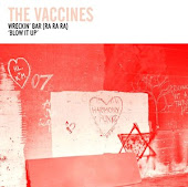 Top track at the moment - The Vaccines "Wreckin Bar (Ra Ra Ra)