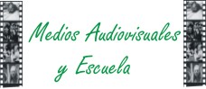 Medios Audiovisuales y Escuela