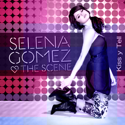 Selena Gomez Kiss And Tell Album. Descarga | Selena Gomez | Kiss