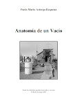 Anatomía de un vacío - Paolo Astorga (Ediciones Lulu, 2006)
