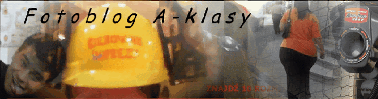 Fotoblog A-klasy :D
