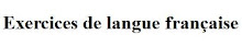 Exercices de langue française