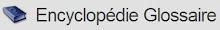 Encyclopédie glossaire