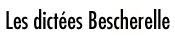 Les dictées Beschrelle