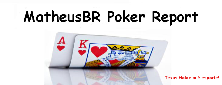 MatheusBR Poker Report