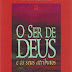 O Ser De Deus E Seus Atributos - Heber Carlos de Campos