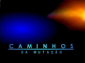 Caminhos da Mutação