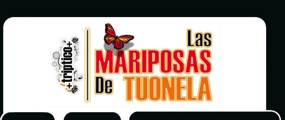 MARIPOSAS DE TUONELA