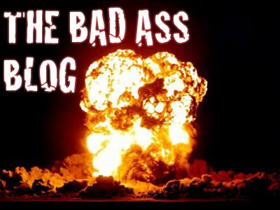 The Bad Ass Blog