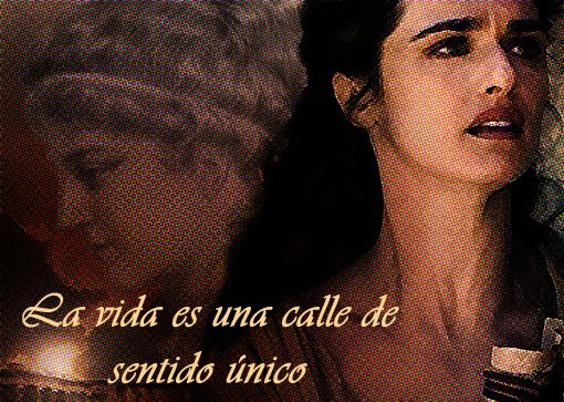 "La vida es una calle de sentido único"