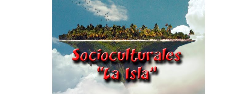 Socioculturales La Isla