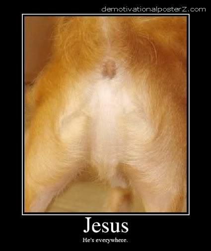 Jesus in dog's butt - ass