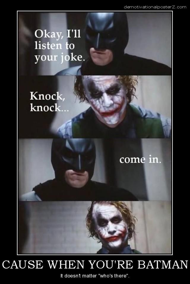 Cause when you're Batman motivational funny