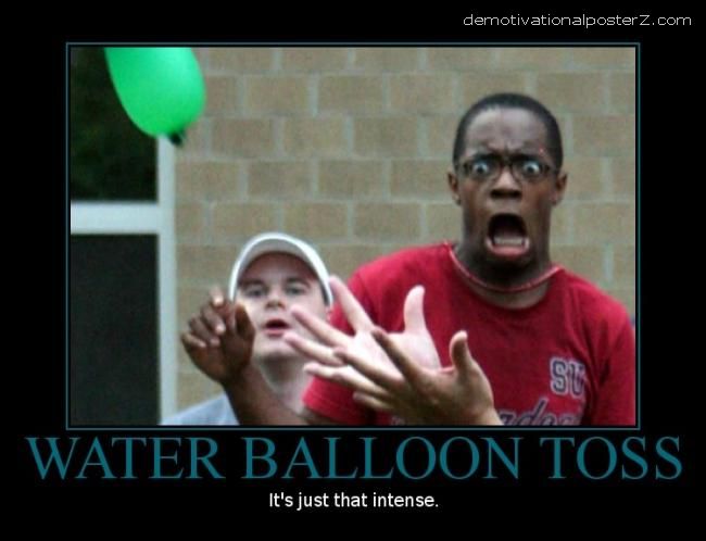 Water balloon toss intense motivational poster